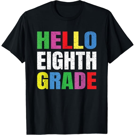 Hello Eighth Grade Tee 8th Grade Funny Gifts Back to School T-Shirt