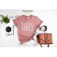 thumbnail image 1 of Hello FORTY, 40th Birthday For Her, 40th Birthday For Him, 40th Birthday Party, 40th Birthday, 40th Birthday Girl, For All Size S-5Xl, 1 of 5