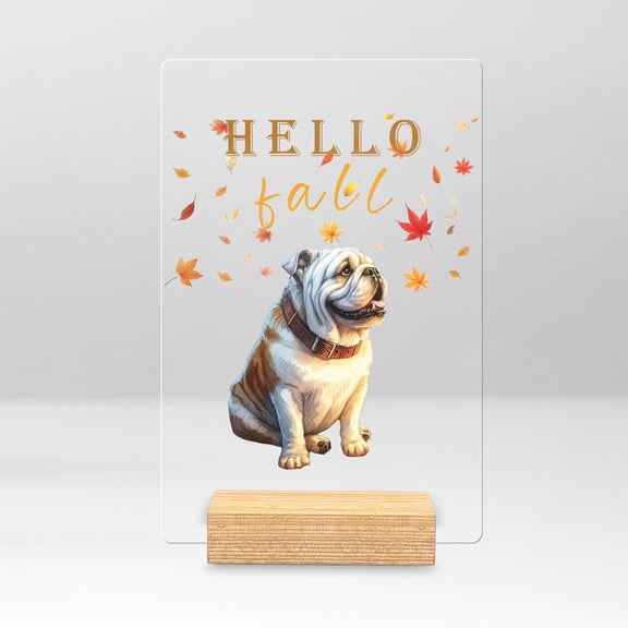Hello Fall Bulldog Enjoys Warm Campfire Autumn Night Bright Moon Acrylic Plaque Sign Ashwood Base Dog Lover Gifts Idea Home Desk Decor - 01008