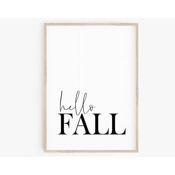 Hello Fall Fall Decor Hello Fall Sign Seasonal Quote Typography Print Minimalist Autumn Decor Able Poster Wall Art Modern Wall Decor