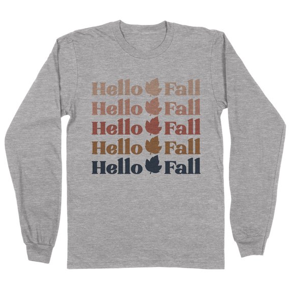 Hello Fall Long Sleeve Shirt Unisex X-Large Grey