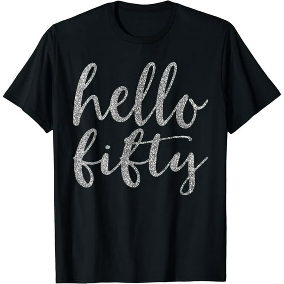 Hello Fifty 50th Birthday Squad 50 Year Old T Shirt Women