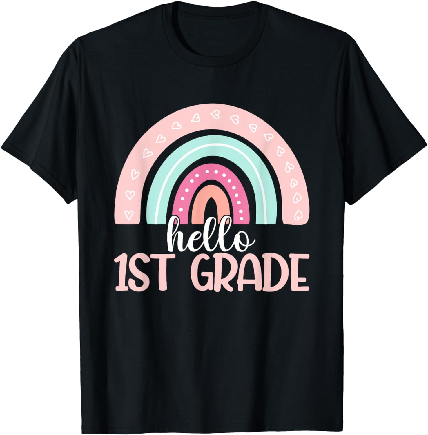 Hello First Grade Back To School 1st Grade Teacher Rainbow T-Shirt ...