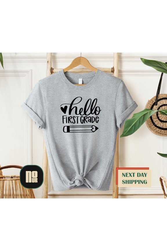 Hello First Grade Shirt, First Grade Teacher Shirt, Teacher , For Teachers, Teacher Shirt, First Grade Teacher,Back To School Shirt SWEATSHIRT All Size S-5XL
