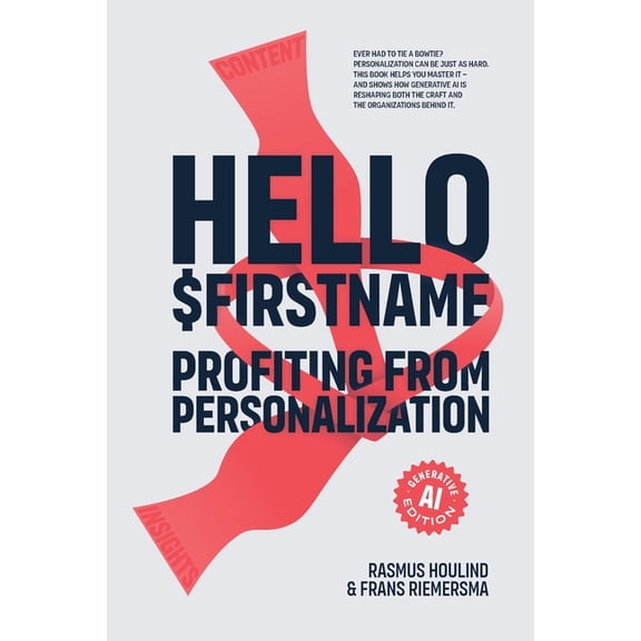 Hello $Firstname Hello $Firstname - Profiting from Personalization - AI Edition: How Generative AI is Transforming Personalization at Sca, (Paperback)