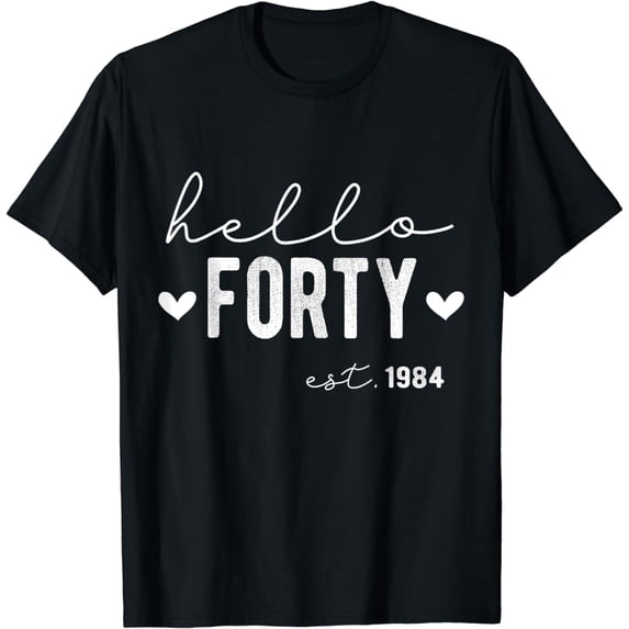Hello Forty Est 1984 40 Years Old 40th Birthday for Women T-Shirt