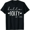 thumbnail image 1 of Hello Forty Est 1985 40 Years Old 40th Birthday for Women T-Shirt100% cotton, 1 of 5