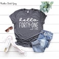 thumbnail image 1 of Hello Forty One Shirt, 41St Birthday Shirt, 41St Birthday Gift, 41St Birthday Woman, Birthday Gift Idea, 41St Birthday Friend, Her Sweatshirt All Size S-5XL, 1 of 5