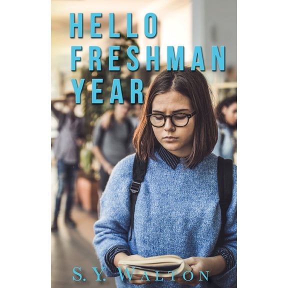 Hello Freshman Year; A New Beginning, (Paperback)