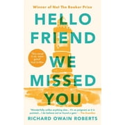 Hello Friend We Missed You, Paperback