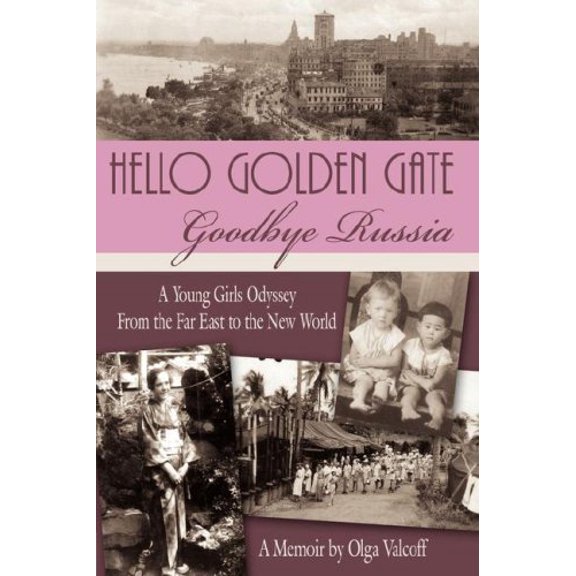 Hello Golden Gate: Goodbye Russia (Hardcover)