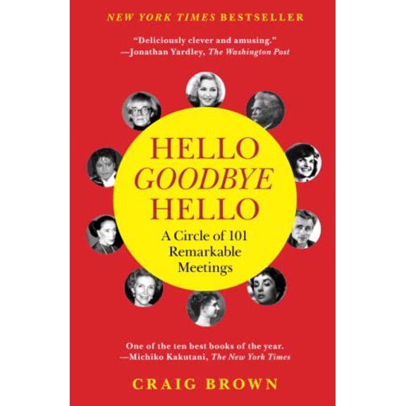 Pre-Owned Hello Goodbye Hello: A Circle of 101 Remarkable Meetings (Paperback) 1451684517 9781451684513