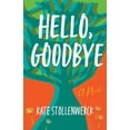 thumbnail image 1 of Pre-Owned Hello, Goodbye (Paperback) 1684631459 9781684631452, 1 of 1