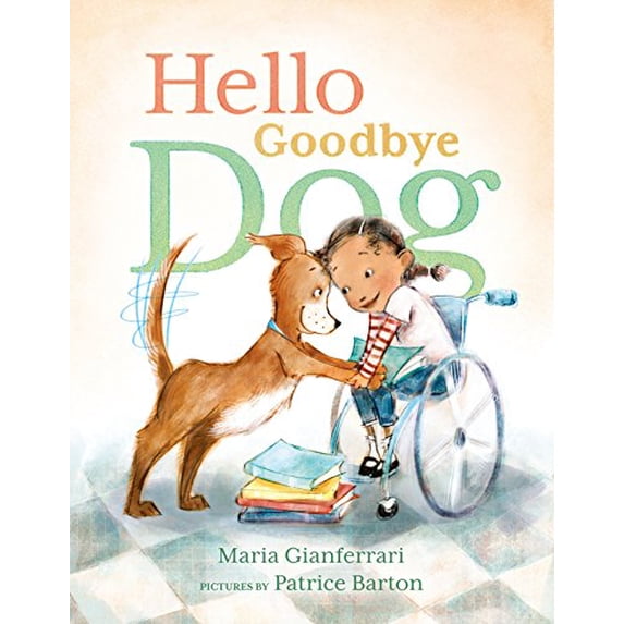 Pre-Owned Hello Goodbye Dog (Hardcover) 1626721777 9781626721777