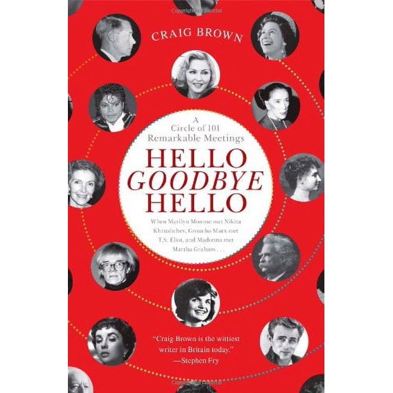 Pre-Owned Hello Goodbye Hello: A Circle of 101 Remarkable Meetings Paperback