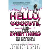 Hello, Goodbye, and Everything in Between (Paperback)