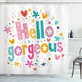 thumbnail image 1 of Hello Gorgeous Shower Curtain, Girl Female Themed Typography Quote with Star Hearts Lines and Floral Motifs, Fabric Bathroom Set with Hooks, 69W X 75L Inches Long, Multicolor, by Ambesonne, 1 of 3