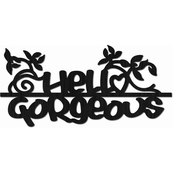 Hello Gorgeous Wall Decor Words Wood Wall Sign Inspirational Wall Art Silhouette Plaque for Home Apartment Bedroom Living Room Decor Dresser Powder Room Office Workplace 11.81 x 9.84 Inch for DIY