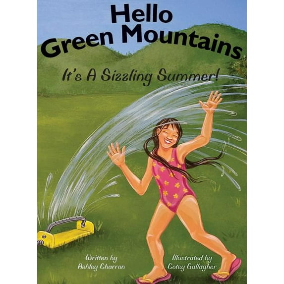Hello Green Mountains: It's a Sizzling Summer!, (Hardcover)