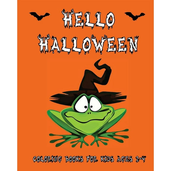 Hello Halloween: Coloring Books For Kids Ages 2-4 and Toddlers, Large Spooky Images, Countdown to Halloween Chart, Makes, (Paperback)
