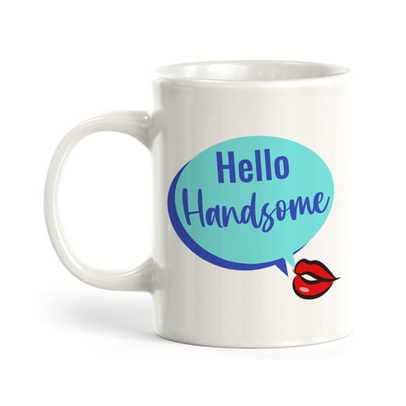 Hello Handsome 11oz Coffee Mug