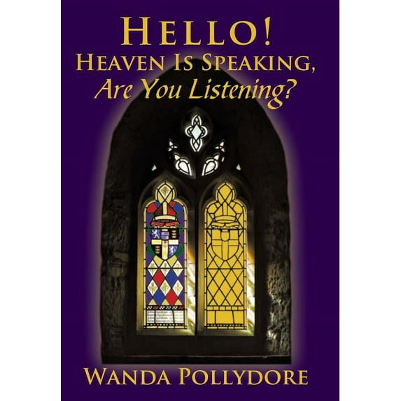 Hello! Heaven Is Speaking, Are You Listening?