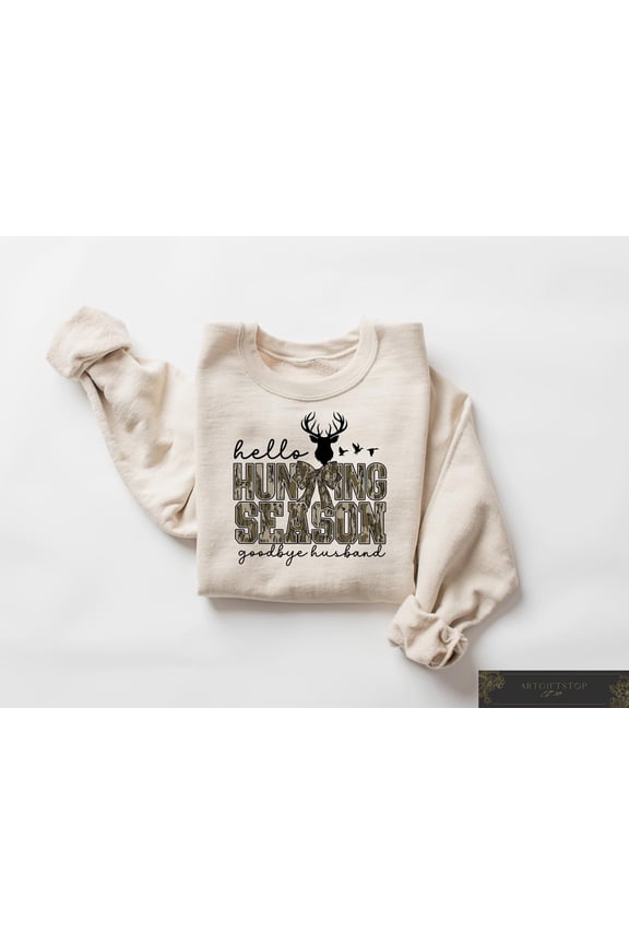 Hello Hunting Season Goodbye Husband Sweatshirt, Hunting Lover Crewneck, Hunting Season Shirts, Camo Sweater, Hunting Lover, F3115 Sweatshirt All Size S-5XL