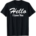 thumbnail image 1 of Hello I Love You T-Shirt, 1 of 3