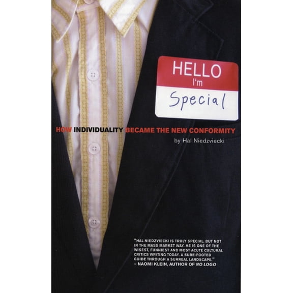 Hello, I'm Special: How Individuality Became the New Conformity, 9780872864535, 0872864537, Paperback,
