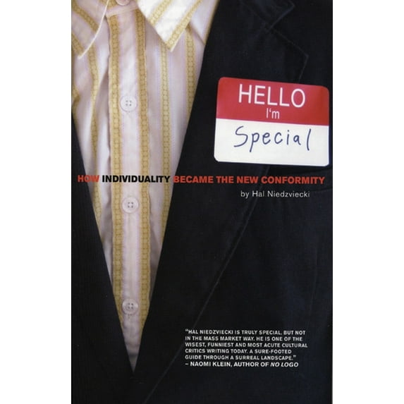 Hello, I'm Special : How Individuality Became the New Conformity (Paperback)