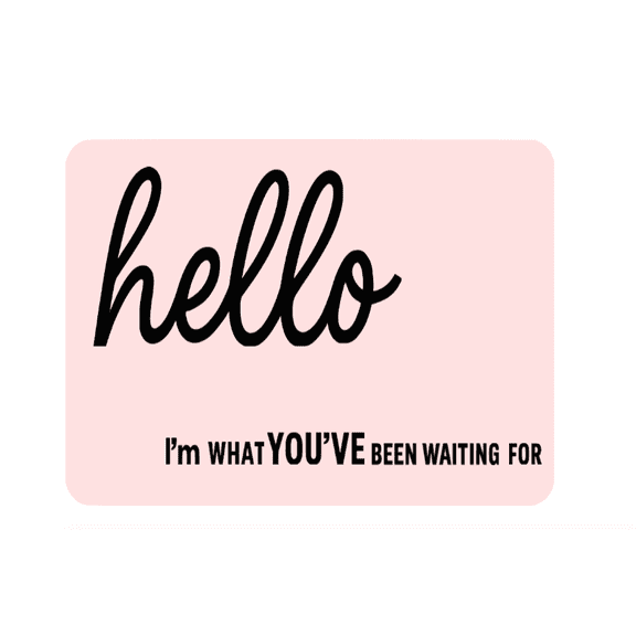 Hello I'm What You've Been Waiting For Pink Sticker Labels, 2 x 1.5 inches, Set of 68