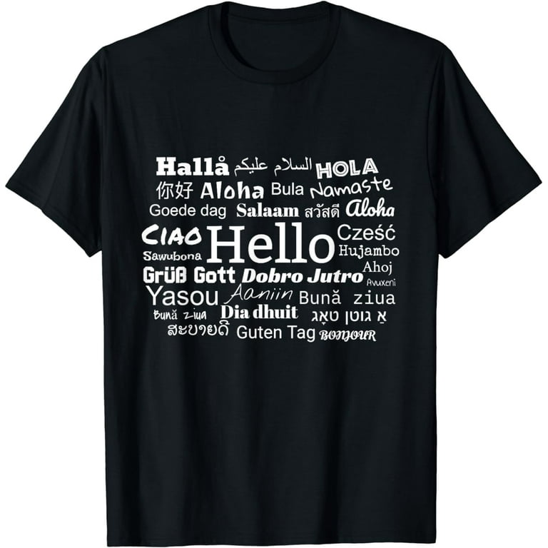 Hello In Different Languages Multilingualism T-Shirt Gift Hello In Different Languages Multilingualism T-Shirt Gift