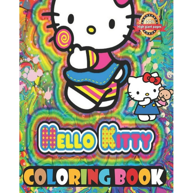 Hello Kitty Coloring Book : exclusive Jumbo Coloring Book for Kids Ages 3-7  And Adults, the largest Hello Kitty Coloring Book, Kawaii Hello Kitty