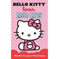 thumbnail image 1 of Pre-Owned Hello Kitty Loves Mad Libs: World's Greatest Word Game, 1 of 1