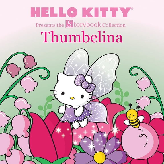 Hello Kitty Storybook: Hello Kitty Presents the Storybook Collection: Thumbelina (Paperback)