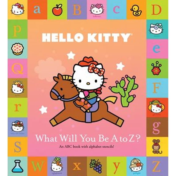Pre-Owned Hello Kitty: What Will You Be A to Z? (Hardcover)