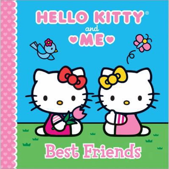 Pre-Owned Best Friends (Hello Kitty and Me) (Hardcover) 1402296452 9781402296451