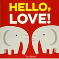 thumbnail image 1 of Pre-Owned Hello, Love!: (Board Books for Baby, Baby Books on Love an Friendship) (Board book) 1452170878 9781452170879, 1 of 1