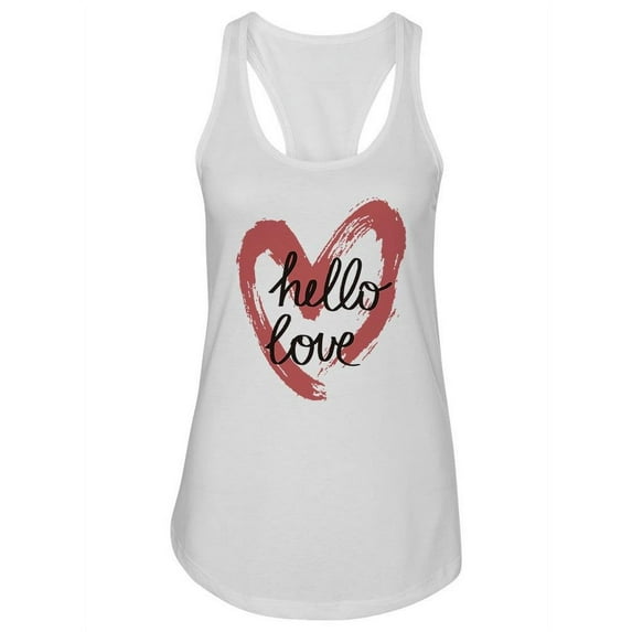 Hello Love, Heart Quote Tank Women -Image by Shutterstock, Female x-Small