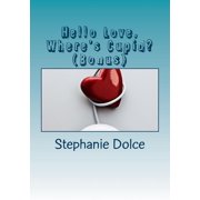 Hello Love, Where's Cupid? Bonus, Paperback