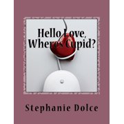 Hello Love, Where's Cupid?, Paperback