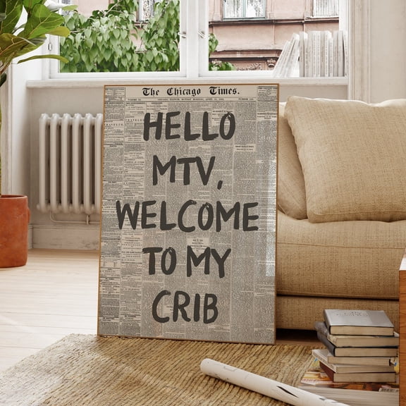 Hello MTV Welcome To My Crib Retro Newspaper Quote Poster, Unframed Paper Poster 8x10in
