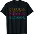 thumbnail image 1 of Hello Middle School First Day at schoolT-Shirt, 1 of 4