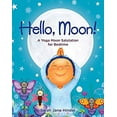 thumbnail image 1 of Pre-Owned Hello, Moon!: A Yoga Moon Salutation for Bedtime (Hardcover) 1683646223 9781683646228, 1 of 1