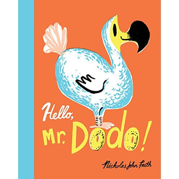 Pre-Owned Hello, Mr. Dodo! (Hardcover) 1338089390 9781338089394