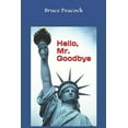 thumbnail image 1 of Hello, Mr. Goodbye (Paperback), 1 of 1