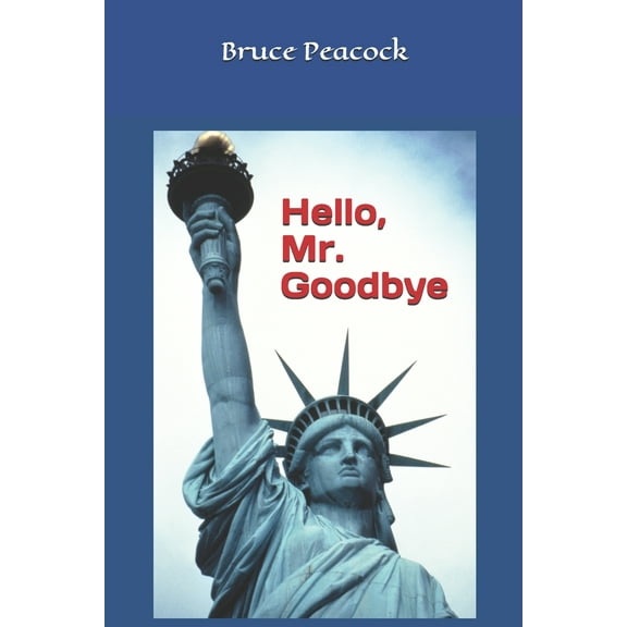 Hello, Mr. Goodbye (Paperback)