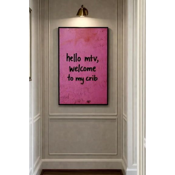 Hello Mtv Welcome To My Crib Mtv Matte Vertical Wall Art, Unframed Poster