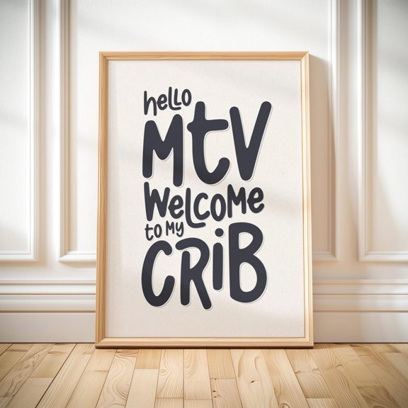Hello Mtv Welcome To My Crib Retro Typography Wall Art