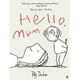 thumbnail image 1 of Pre-Owned Hello, Mum: The Perfect Mother's Day Gift (Hardcover 9780571365104) by Polly Dunbar, 1 of 1